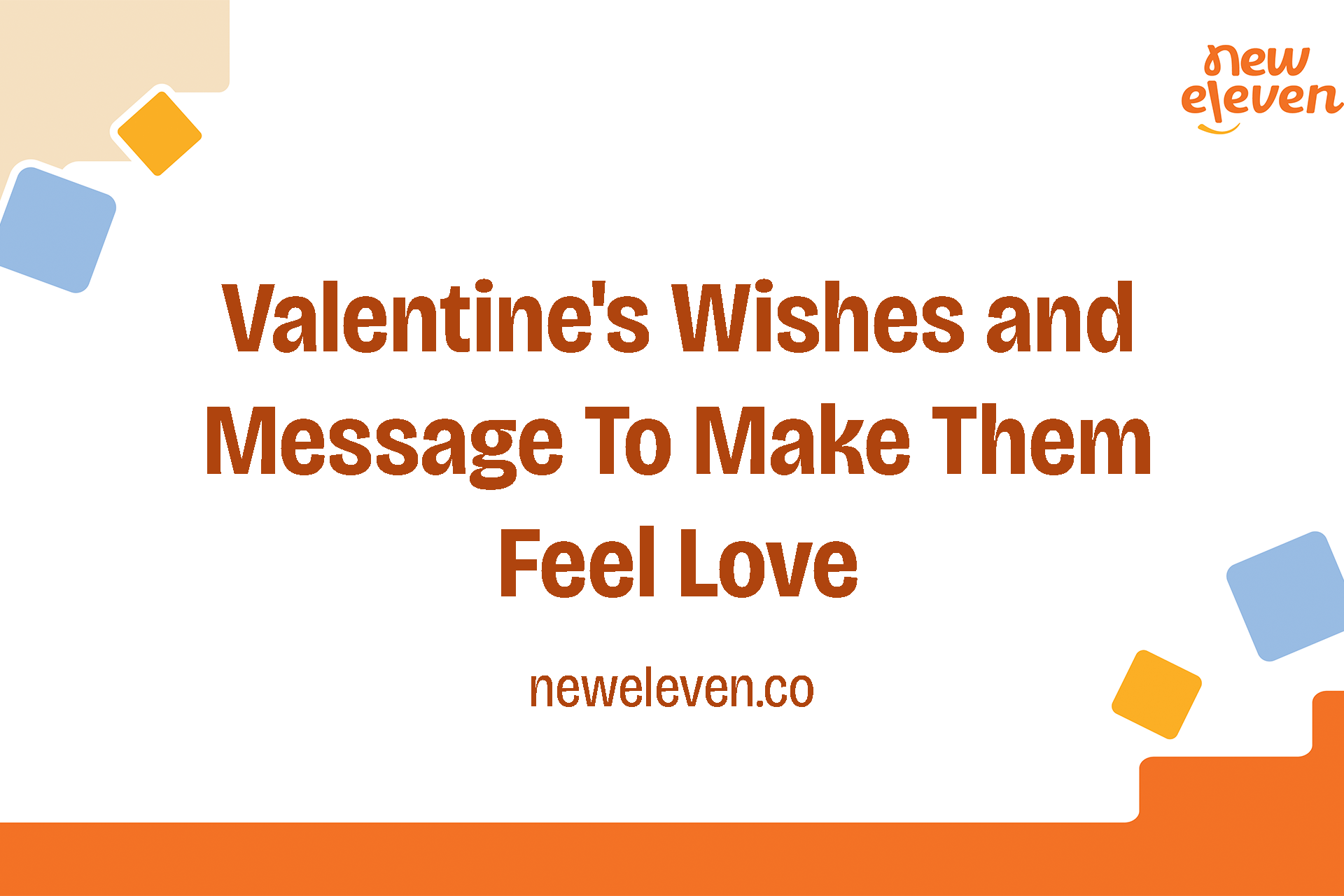 Valentine's Wishes and Message To Make Them Feel Love