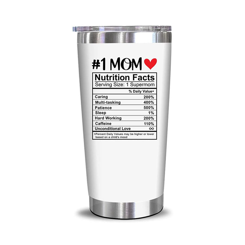 #1 Mom - Nutrition Facts - 20 Oz Tumbler