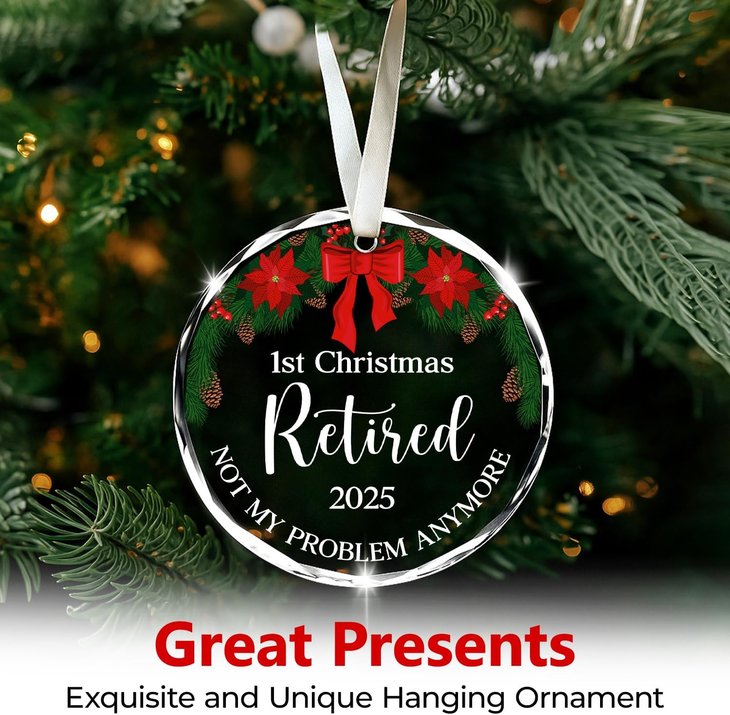 First Christmas Retired 2025 - Not My Problem Anymore - Glass Ornament