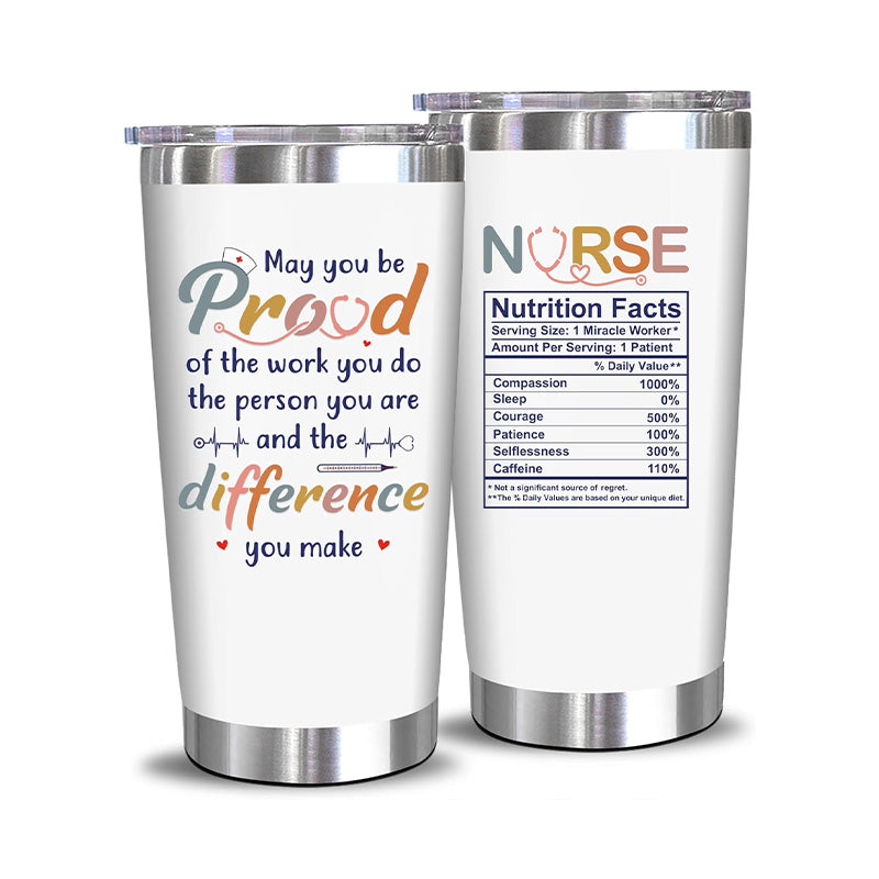 May You Be Proud - Nurse Nutrition Facts - 20 Oz Tumbler