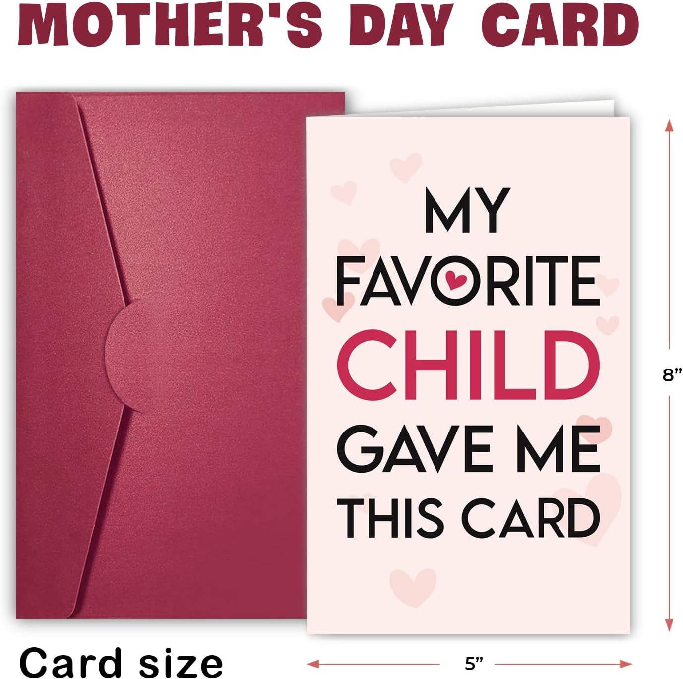 My Favorite Child Gave Me This Card - Mothers Day Card