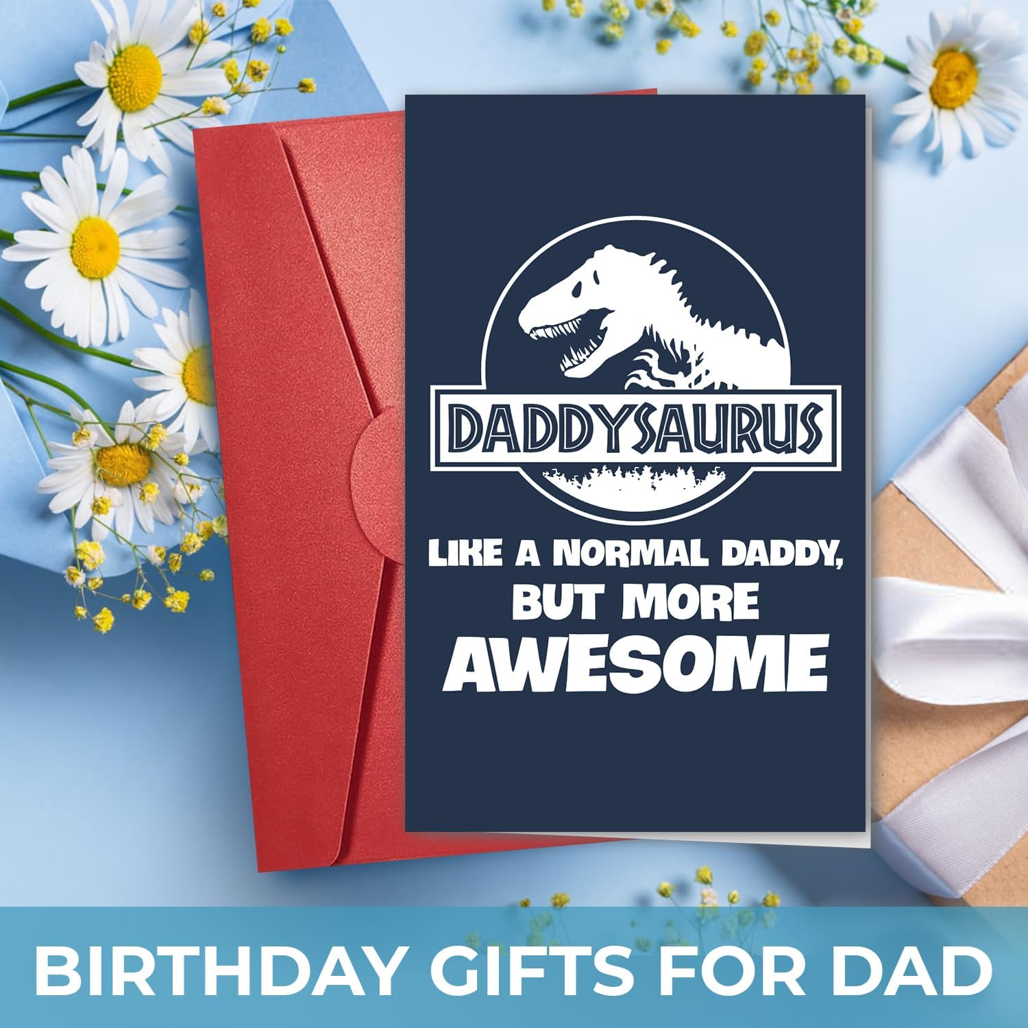 Daddysaurus, Like A Normal Daddy, But More Awesome - Father's Day Card