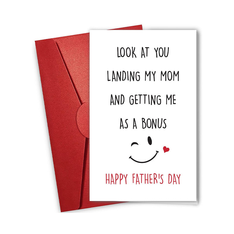 Look At You Landing My Mom And Getting Me As A Bonus - Father's Day Card