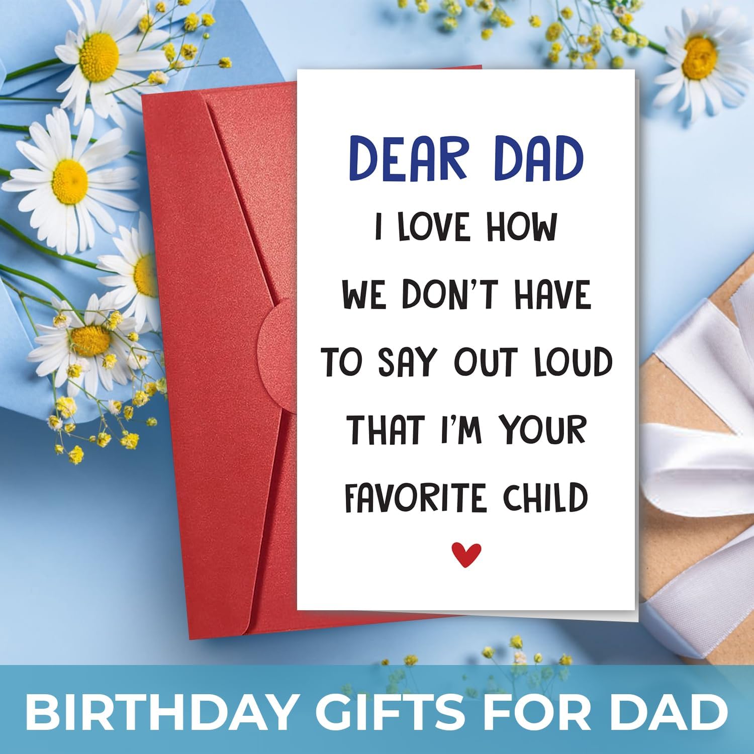 Dear Dad, I'm Your Favorite Child - Father's Day Card