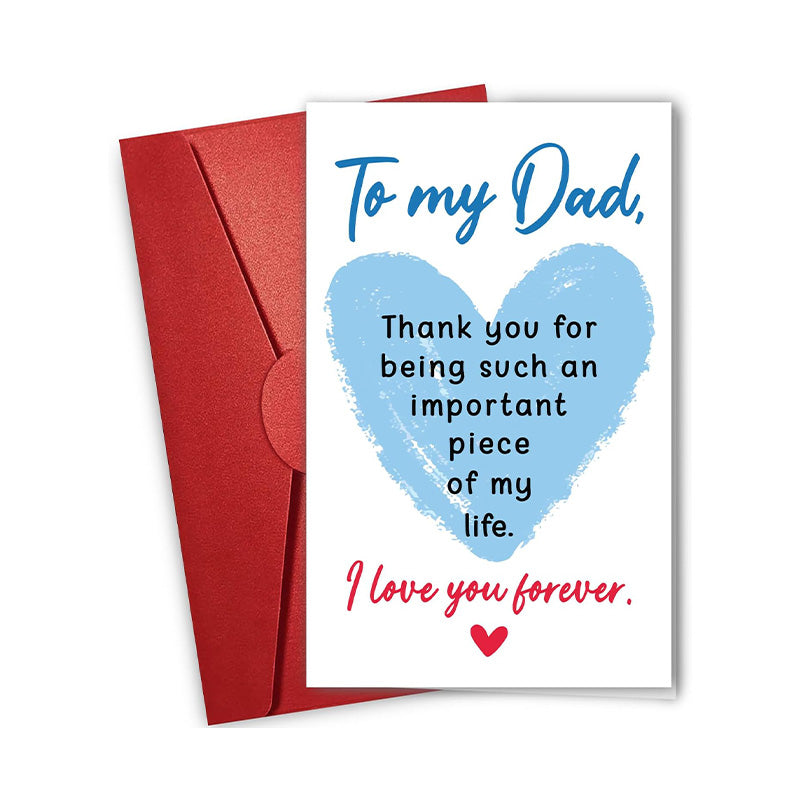 To My Dad, I Love You Forever - Father's Day Card