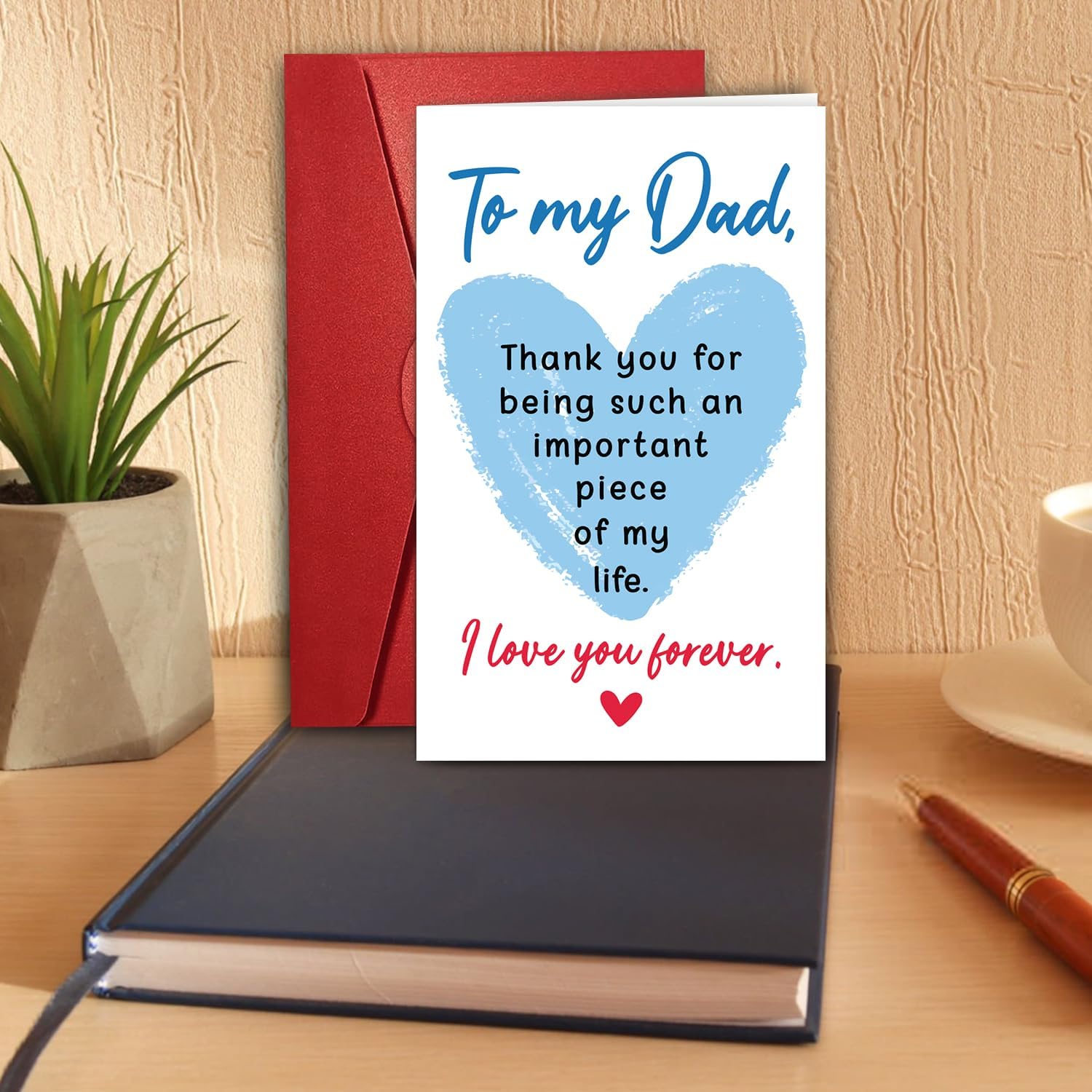 To My Dad, I Love You Forever - Father's Day Card