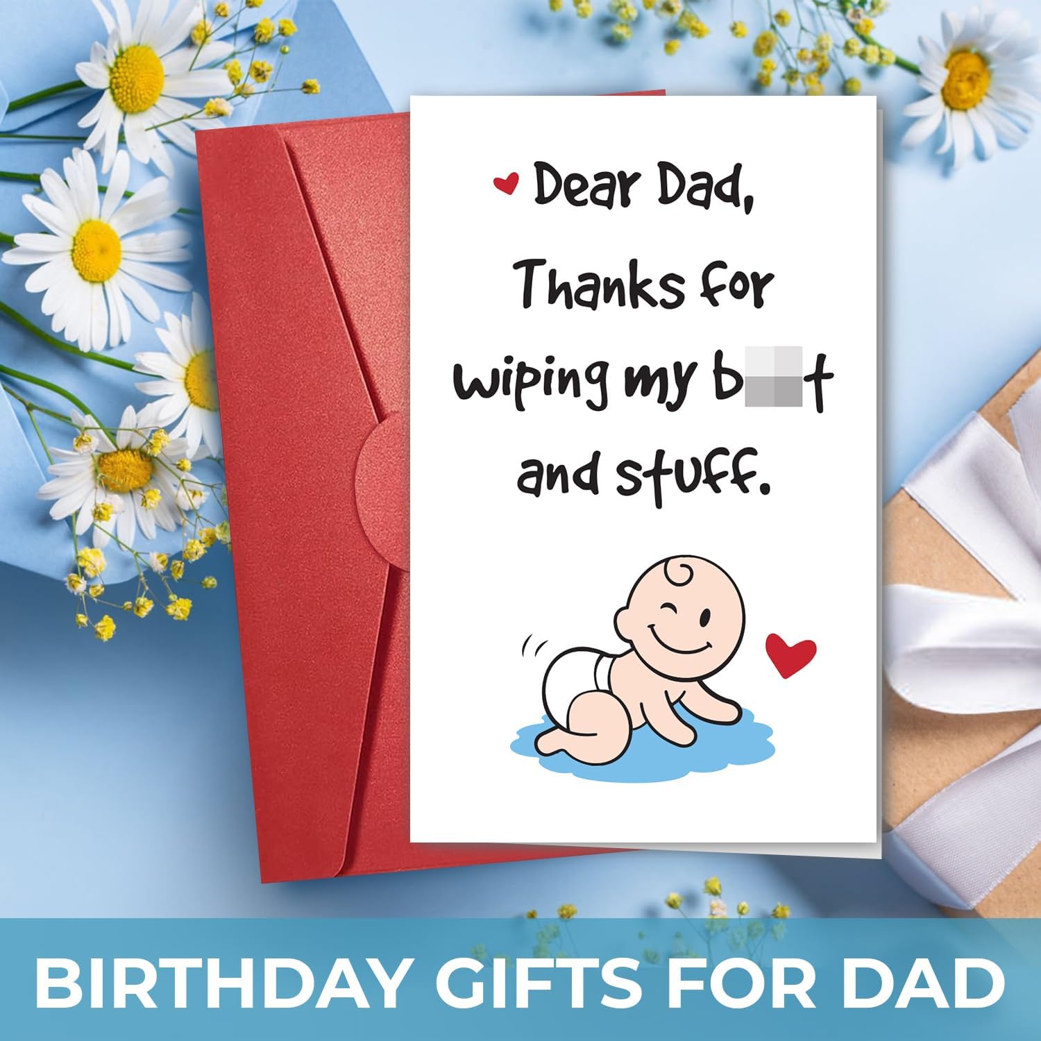 Dear Dad, Thanks For Wiping My B*tt and Stuff - Father's Day Card