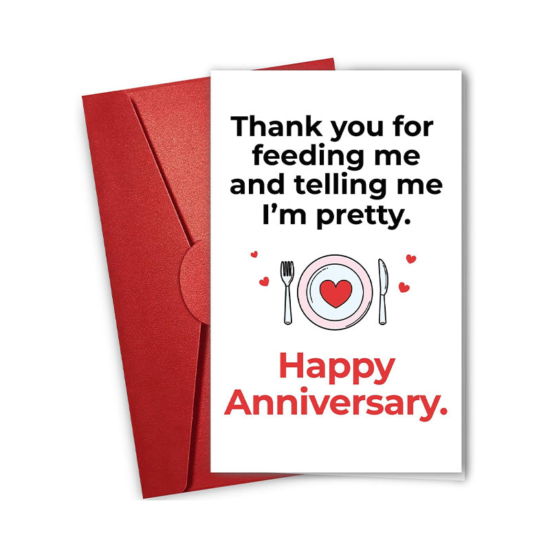 Thank You For Feeding Me - Happy Anniversary - Greeting Card