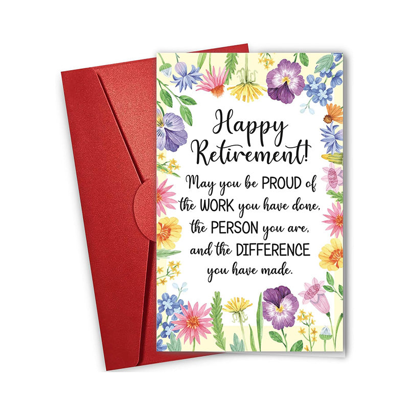 Happy Retirement! May you Be Proud Of The Work You Have Done - Greeting Card