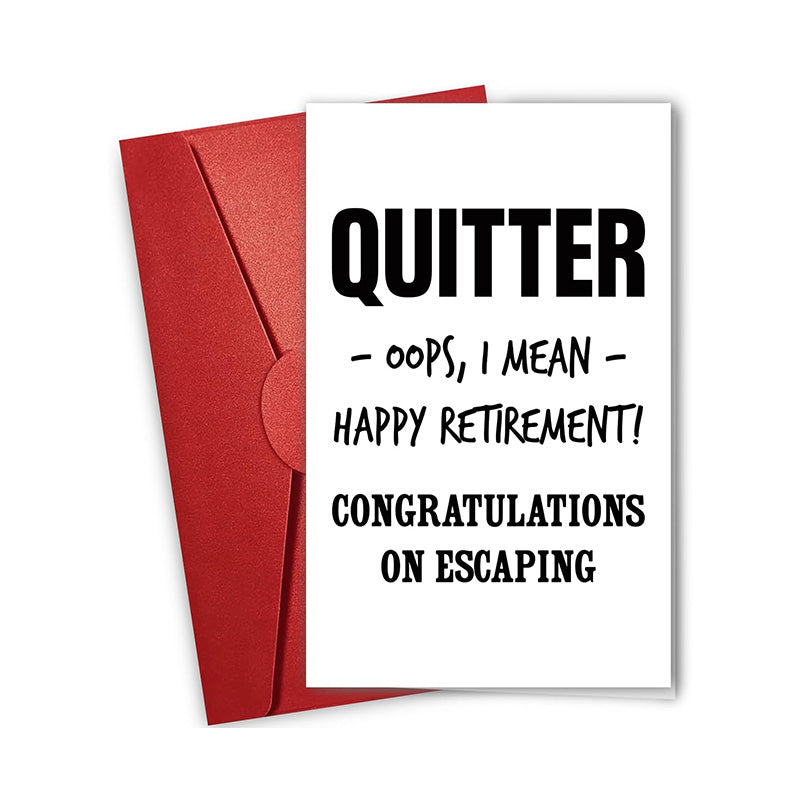 Quitter - Happy Retirement - Greeting Card
