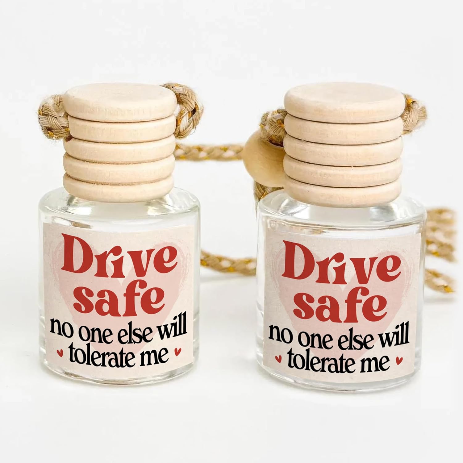 Drive Safe No One Else Will Tolerate Me - Car Air Freshener Hanging 2 Pack