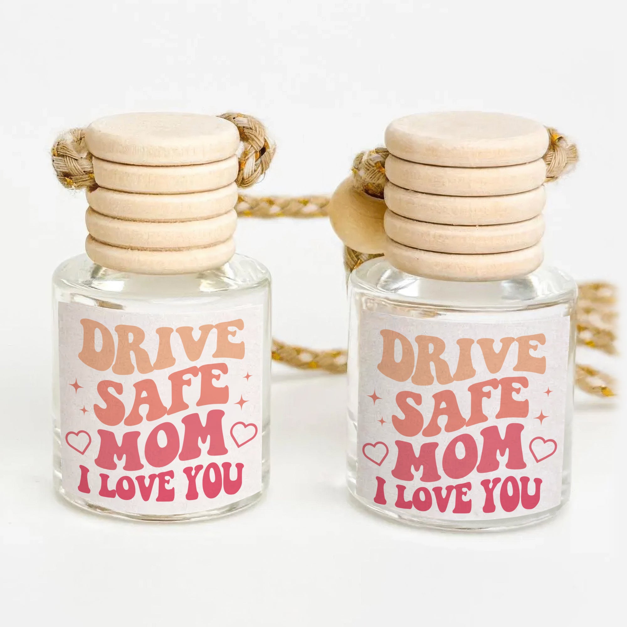Drive Safe Mom I Love You - Car Air Freshener Hanging 2 Pack