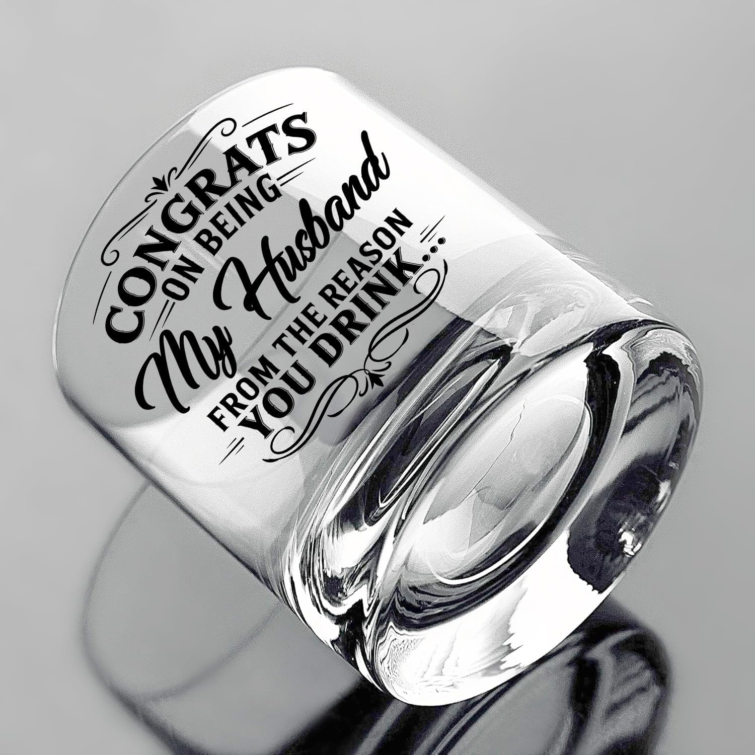 Whiskey Glass 11 Oz - Congrats On Being My Husband From The Reason You Drink ...