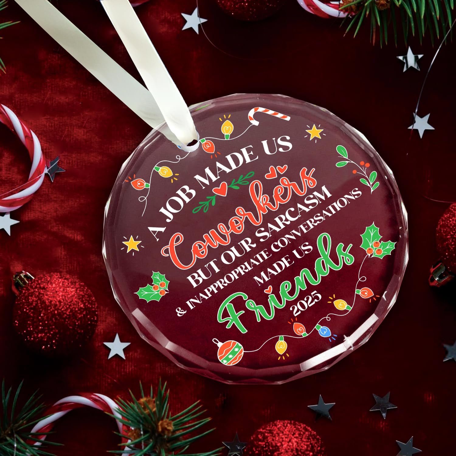 A Job Made Us Coworkers But Our Sarcasm And Inappropriate Conversations Made Us Friends 2025 - Glass Ornament