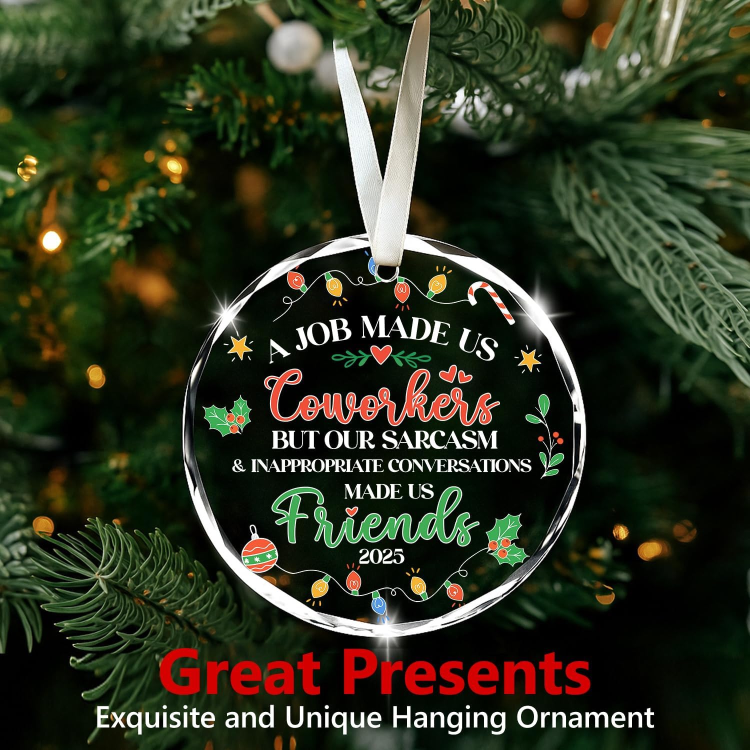 A Job Made Us Coworkers But Our Sarcasm And Inappropriate Conversations Made Us Friends 2025 - Glass Ornament