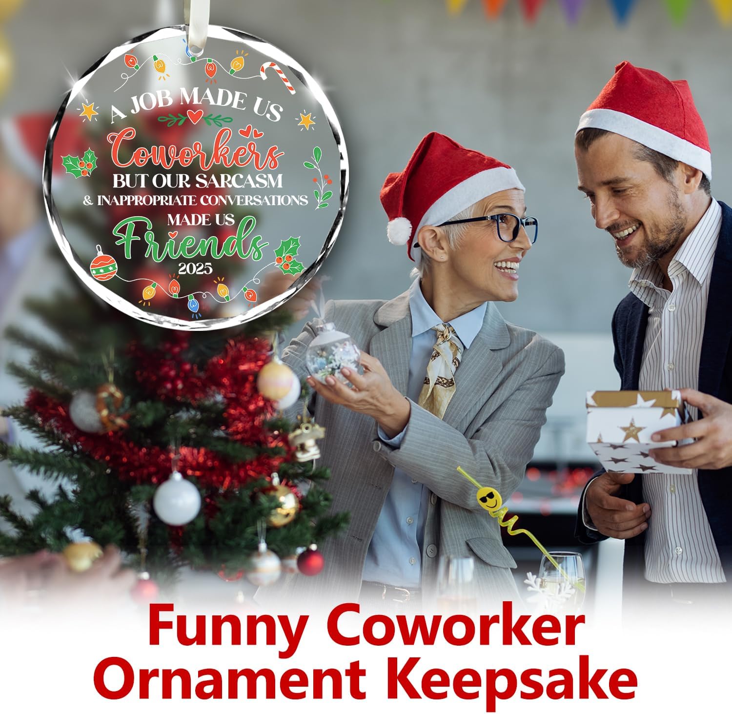 A Job Made Us Coworkers But Our Sarcasm And Inappropriate Conversations Made Us Friends 2025 - Glass Ornament