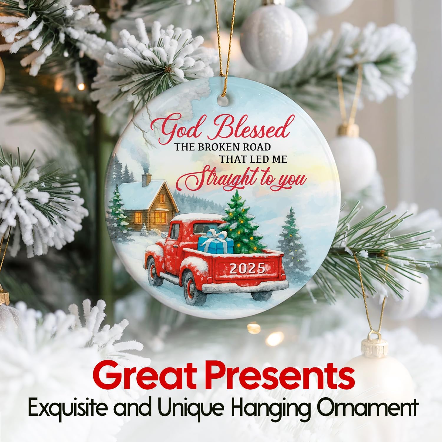 God Blessed THE BROKEN ROAD THAT LED ME Straight To You 2025 - Ceramic Ornament