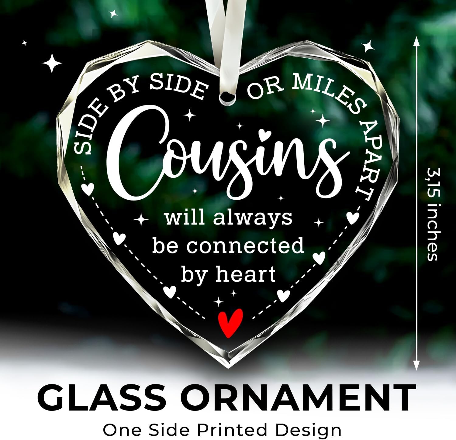 Side By Side Or Miles Apart - Cousins Will Always Be Connected By Heart - Glass Ornament