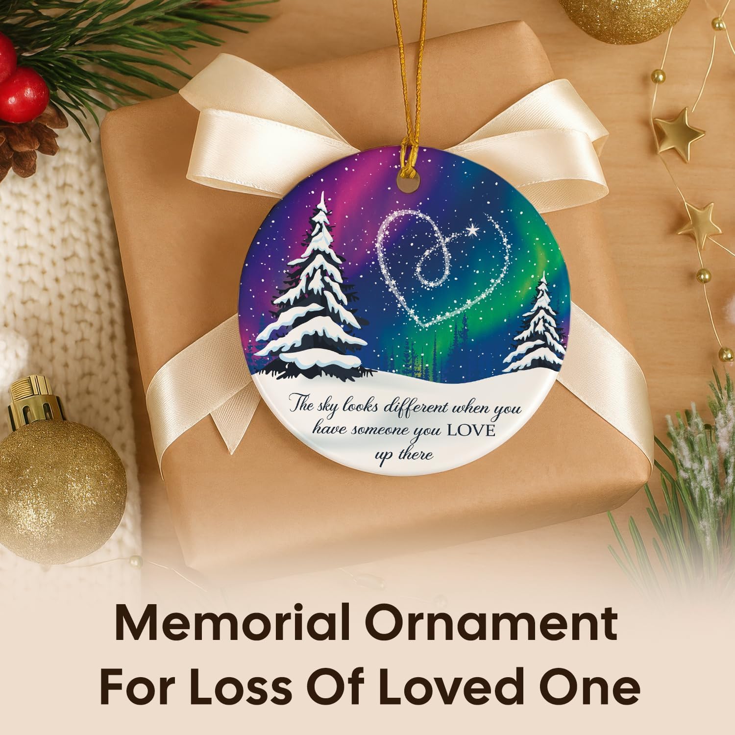 The Sky Looks Different When You Have Someone You LOVE Up There - Ceramic Ornament