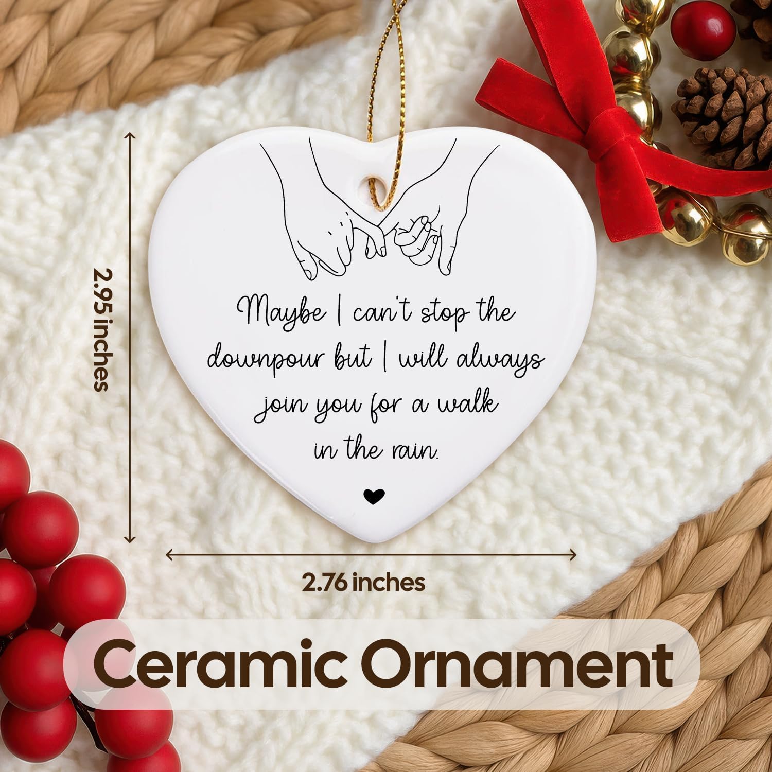 Maybe I Can’t Stop The Downpour But I Will Always Join You For A Walk In The Rain - Ceramic Ornament