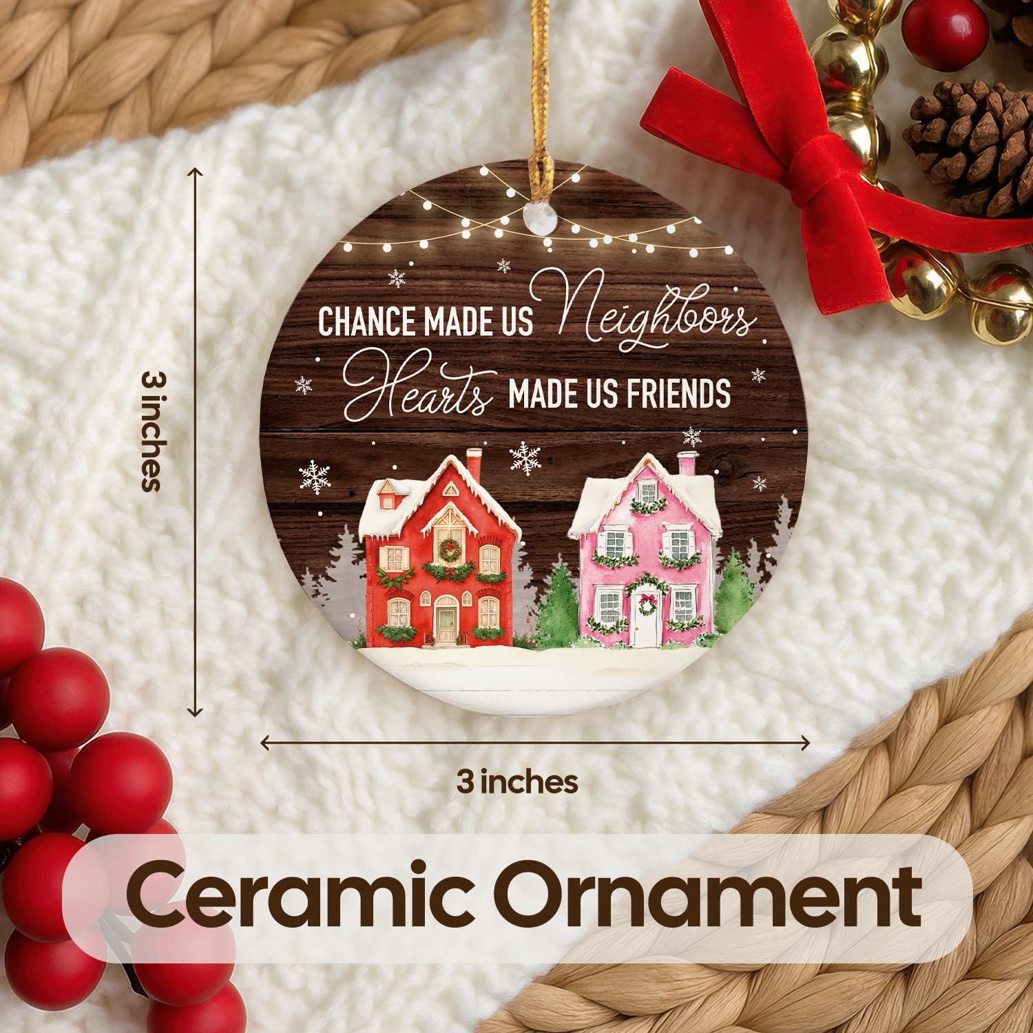 CHANCE MADE US Neighbors Heart MADE US FRIENDS - Ceramic Ornament