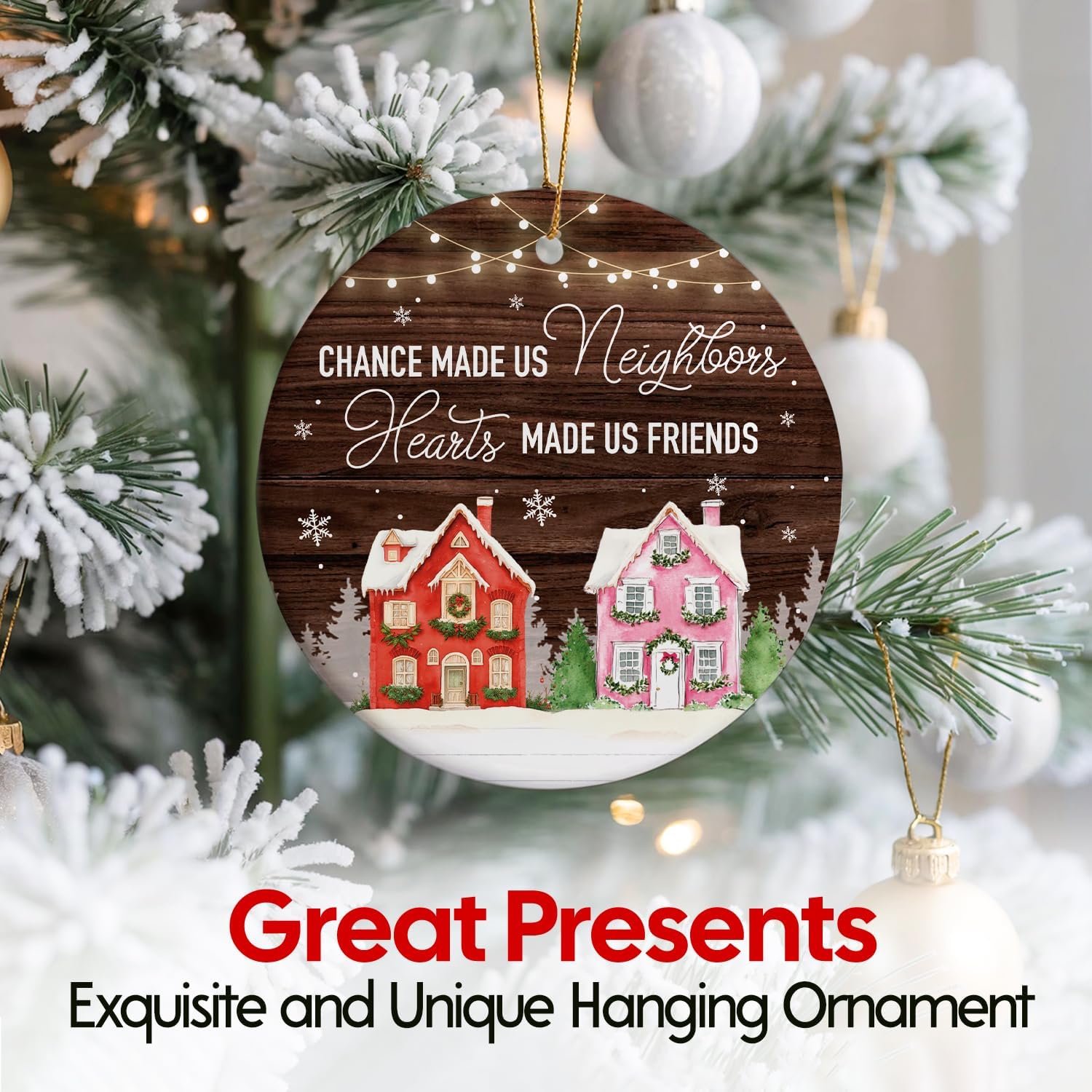 CHANCE MADE US Neighbors Heart MADE US FRIENDS - Ceramic Ornament