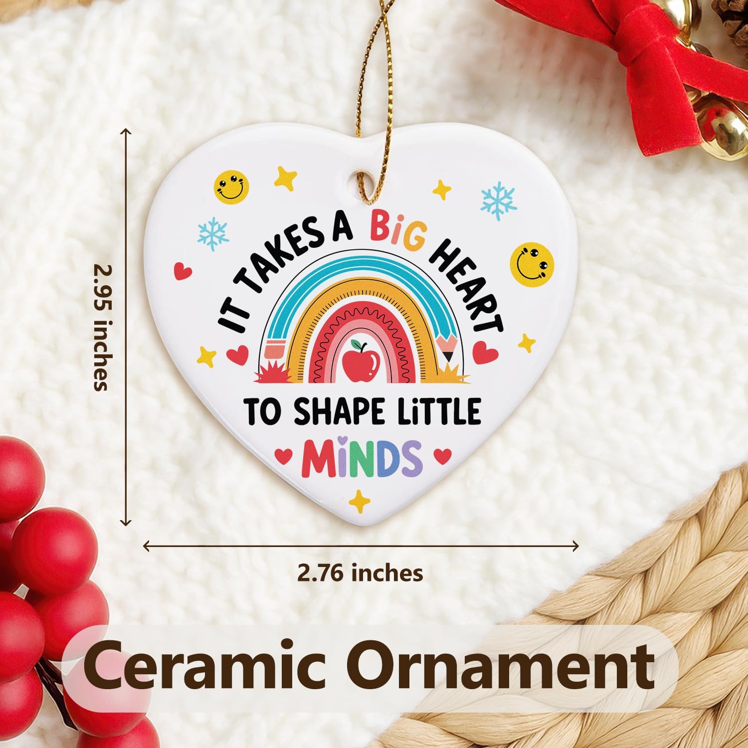 It Takes A Big Heart To Shape Little Minds - Ceramic Ornament
