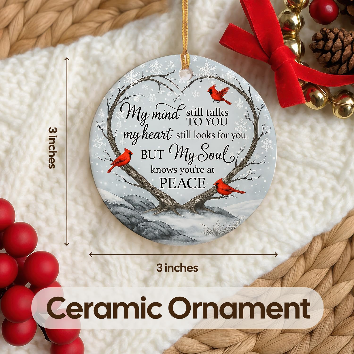 My Mind Still Talks TO YOU My Heart Still Looks - Ceramic Ornament