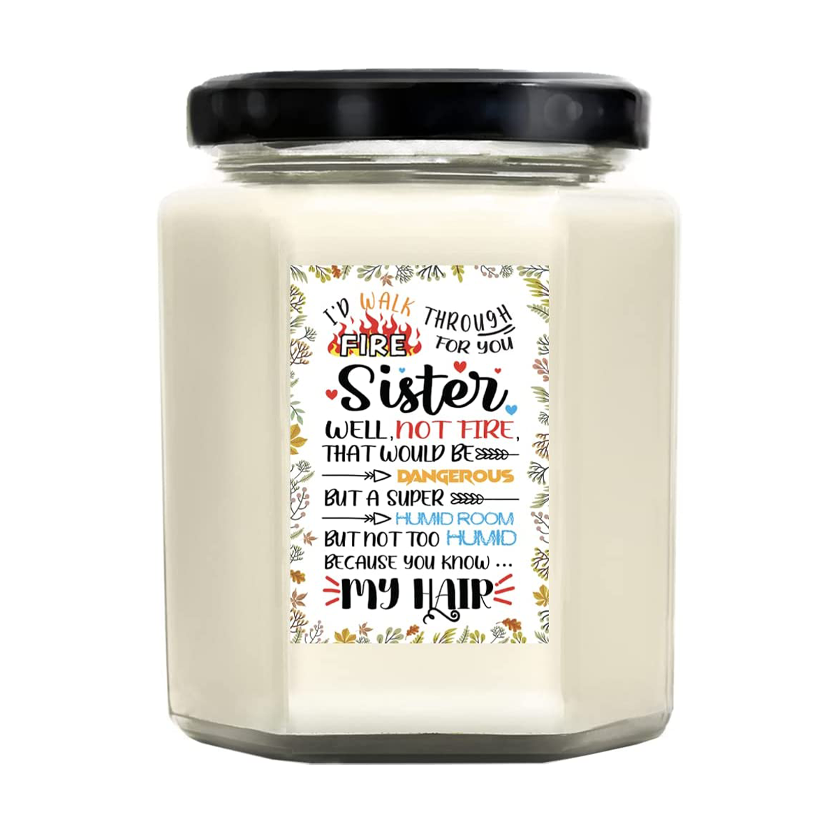 I’d Walk Through Fire For You - Lavender Candle 8 Oz