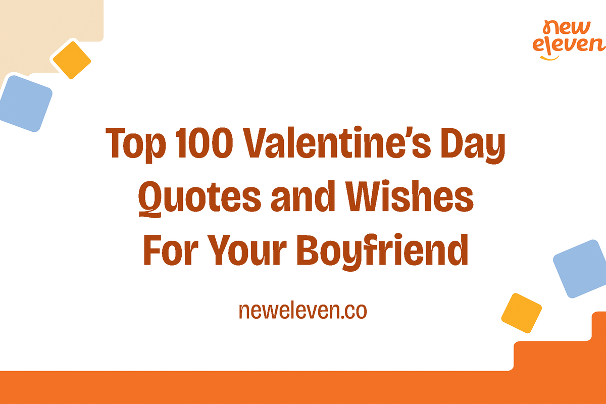 Top 100 Valentine’s Day Quotes and Wishes For Your Boyfriend