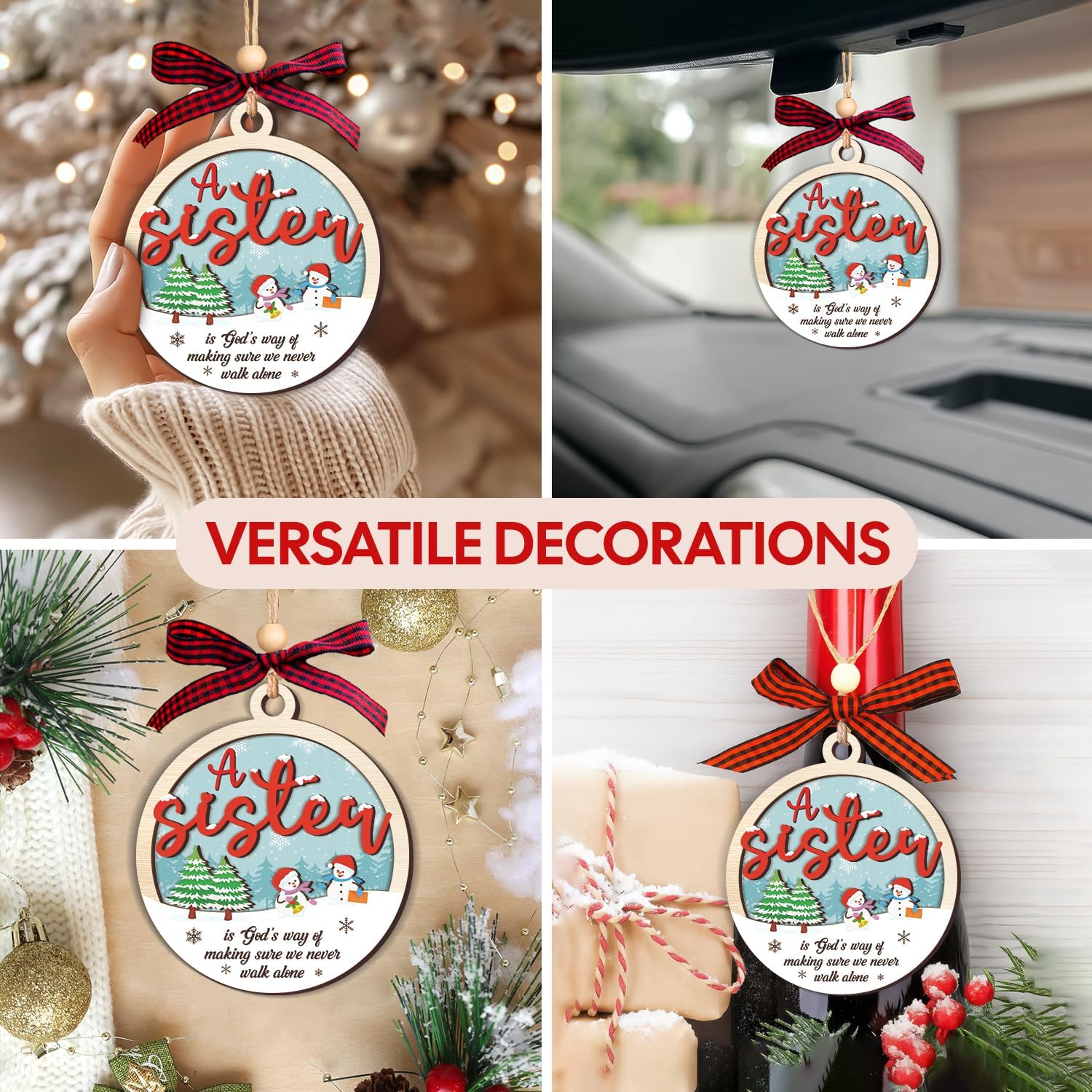 A Sister Is God’s Way Of Making Sure We Never Walk Alone - Wooden Ornament