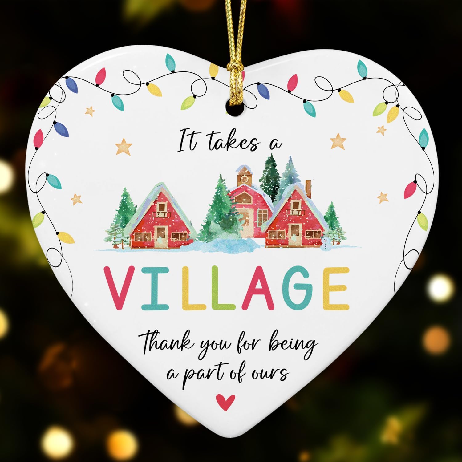 It Takes a VILLAGE. Thank You For Being A Part Of Ours - Heart Ceramic Ornament