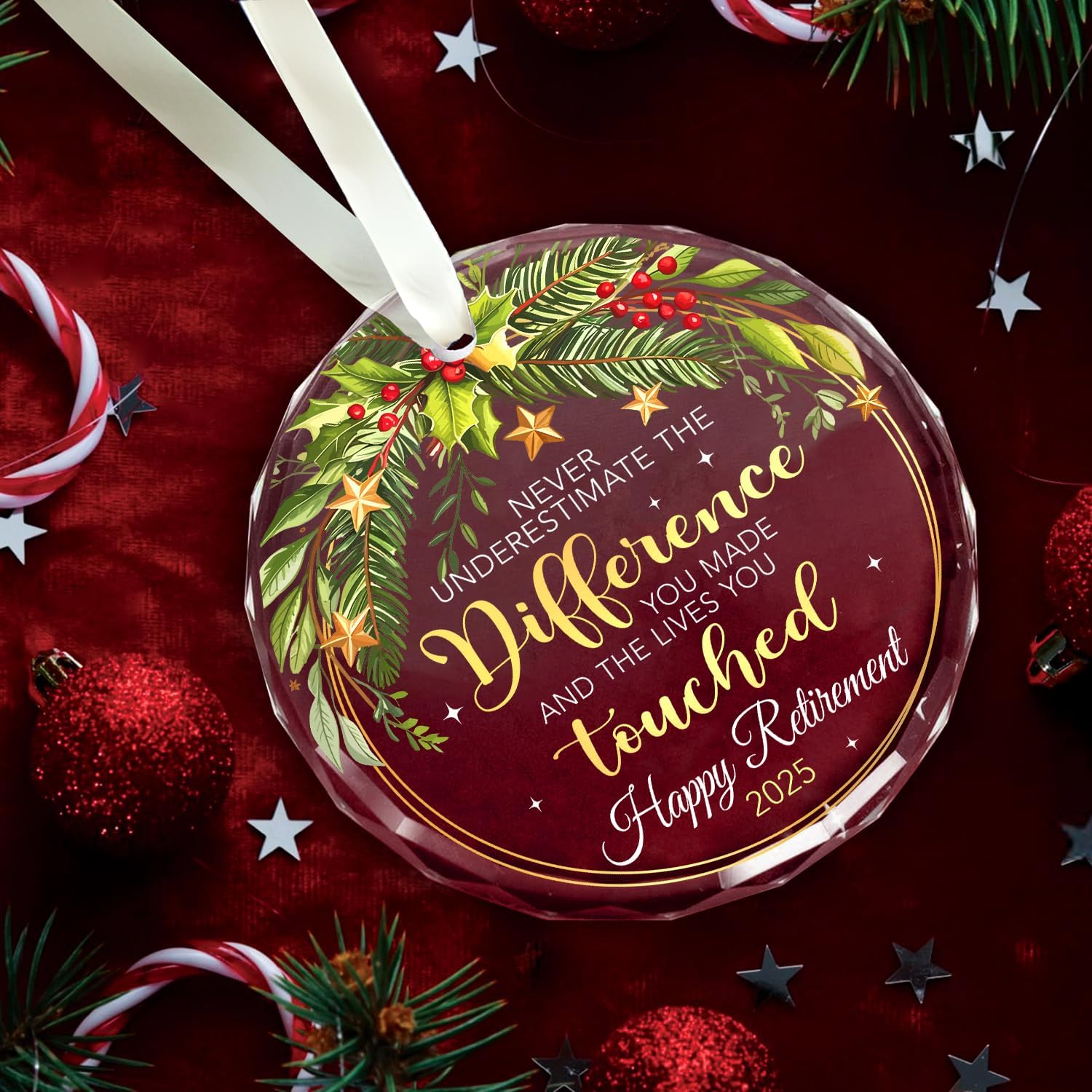 Never Underestimate The Difference You Made And The Lives You Touched. Happy Retirement 2025 - Glass Ornament