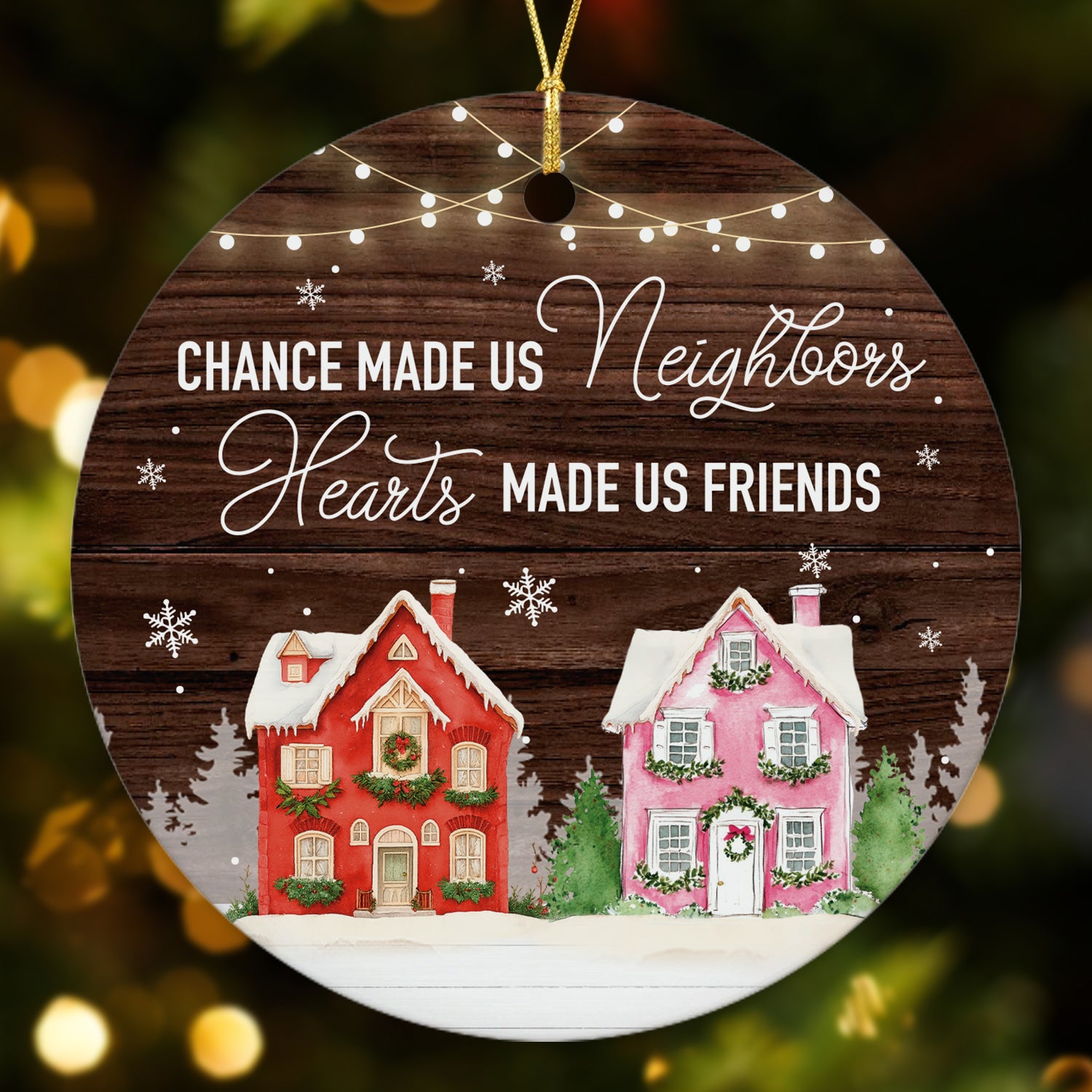 CHANCE MADE US Neighbors Heart MADE US FRIENDS - Ceramic Ornament