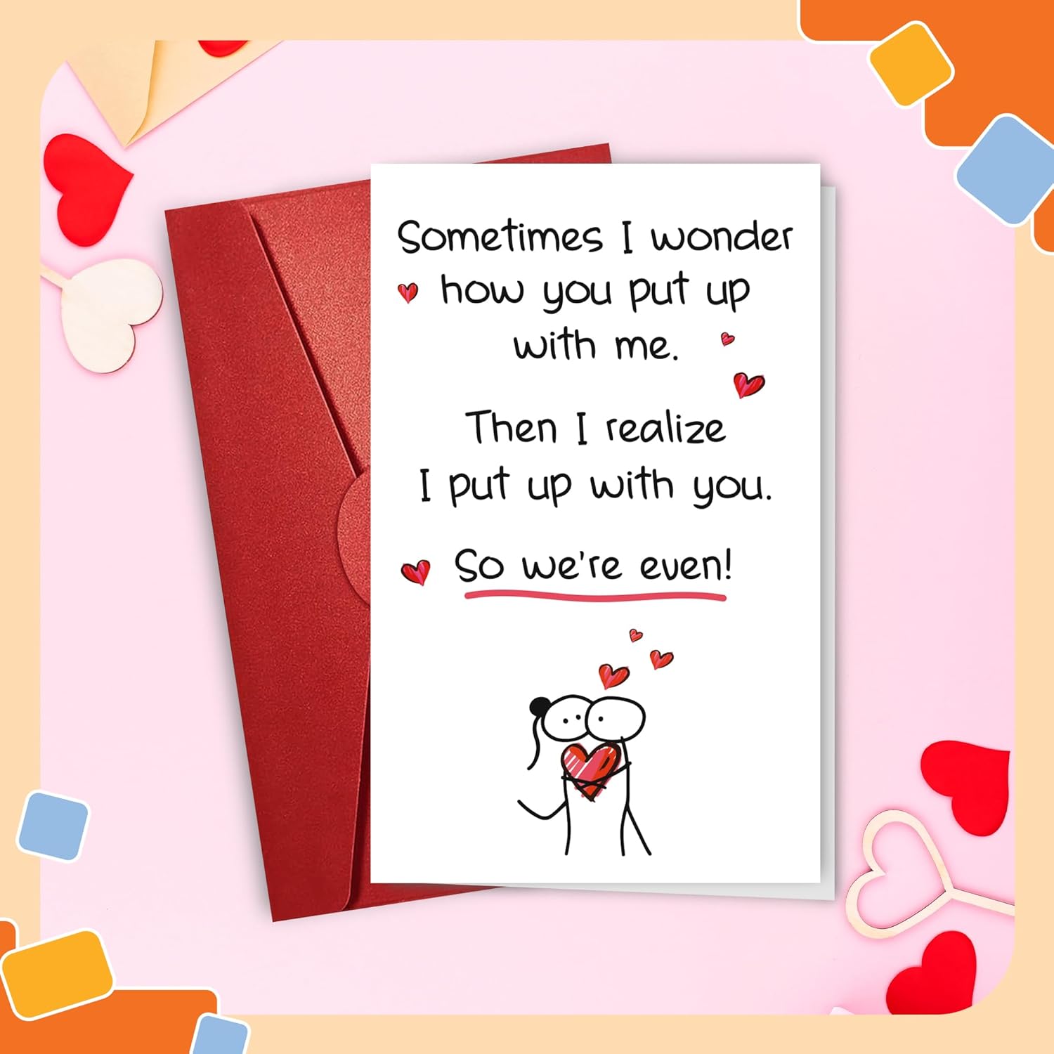 Sometimes I Wonder How You Put Up With Me - Valentine's Day Card